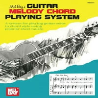 Sustav sviranja akorda melodije gitare: sustav za sviranje gitarskih solaža u stilu akorda pomoću popularnih nota