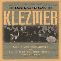 Klezmer: Glazba i zajednica u židovskoj Philadelphiji dvadesetog stoljeća